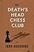 The Death's Head Chess Club: A Novel by John Donoghue