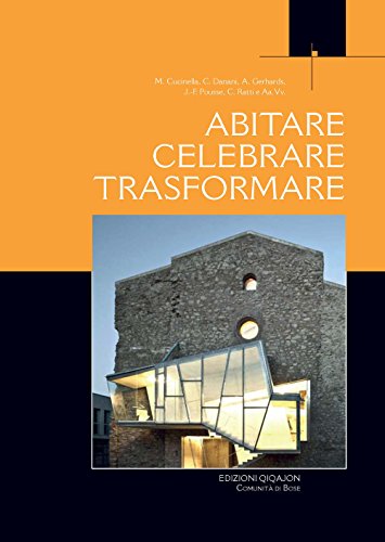 Abitare, celebrare, trasformare. Processi partecipativi tra liturgia e architettura (Liturgia e vita) por AA.VV