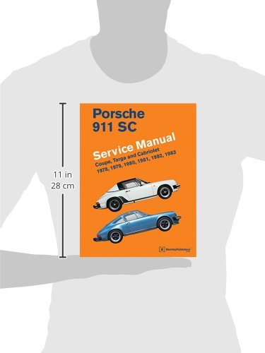 Porsche 911 SC Service Manual 1978, 1979, 1980, 1981, 1982, 1983: Coupe, Targa and Cabriolet