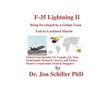 F-35 Lightning II: Being Developed by a Global Team Led by Lockheed Martin