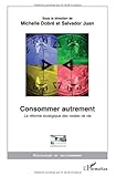 Consommer autrement : La réforme écologique des modes de vie by 