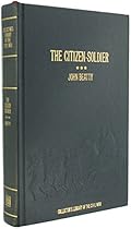 The Citizen-Soldier; Or, Memoirs of a Volunteer (Collector's Library of the Civil War) The Citizen-Soldier; Or, Memoirs of a Volunteer (Collector's Library of the Civil War)