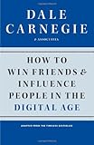 How to Win Friends and Influence People in the Digital Age