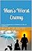 Man's Worst Enemy: From A Nightmare of PAIN to a Life of PURPOSE by Reggie Stoddard