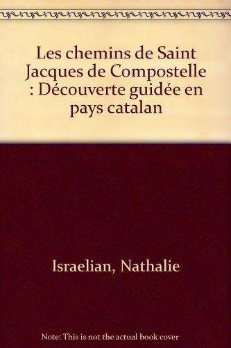 Les  chemins de Saint-Jacques-de-Compostelle