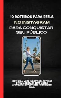 Livro 10 ROTEIROS PARA REELS INSTAGRAM
