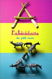 L' abécédaire du Petit-Musc