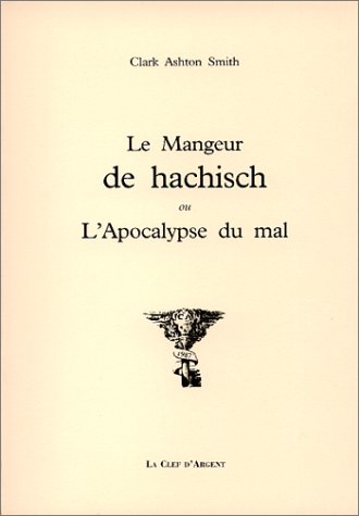 Le  mangeur de hachisch ou L'Apocalypse du mal