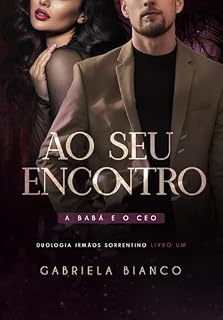 Livro Ao seu encontro - A babá e o CEO