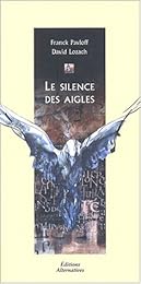 Le  silence des aigles