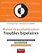 Troubles bipolaires : Manuel de psychoéducation by 