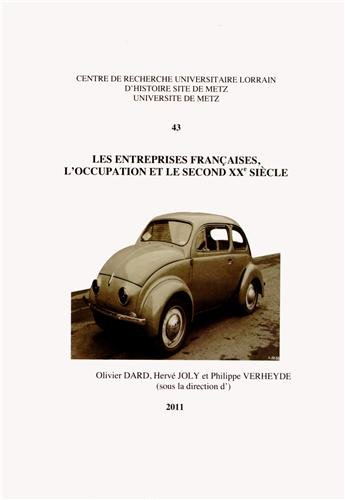 Les  entreprises françaises, l'Occupation et le second XXe siècle