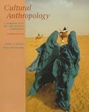 Cultural Anthropology : A Perspective on the Human Condition, Schultz, Emily A. and Lavenda, Robert H., 1559348593
