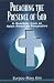 Preaching the Presence of God: A Homiletic from an Asian American Perspective by 