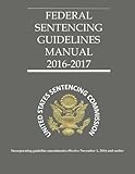 Federal Sentencing Guidelines 2016-2017