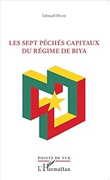 Les  sept péchés capitaux du régime de Biya