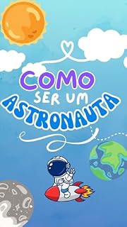 Livro Como ser um astronauta