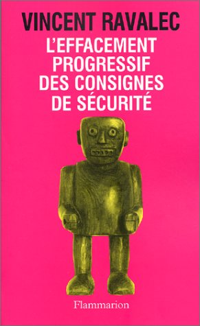 L' effacement progressif des consignes de sécurité