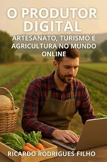 Livro O Produtor Digital: Artesanato, Turismo e Agricultura no Mundo Online