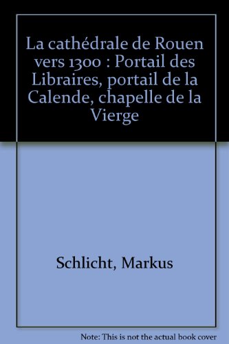 La  cathédrale de Rouen vers 1300
