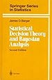 Statistical Decision Theory and Bayesian Analysis (Springer Series in Statistics)