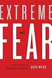Extreme Fear: The Science of Your Mind in Danger (MacSci)