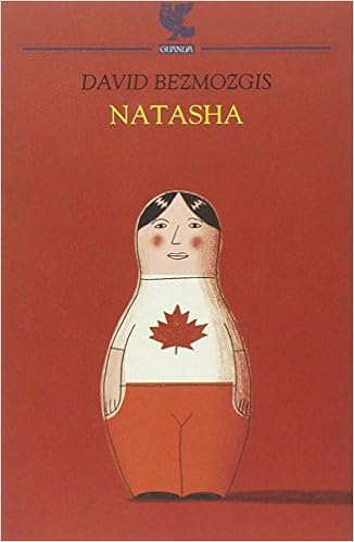 David Bezmozgis - Natasha (2005)