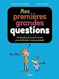 Mes premières grandes questions : 10 histoires de tous les jours pour réfléchir et mieux grandir by 