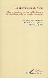 Le  crépuscule du Che