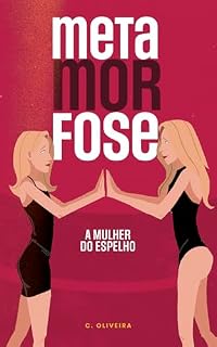 Livro Metamorfose: A Mulher do Espelho