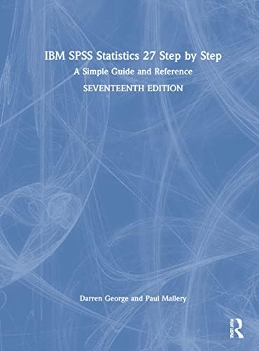 Amazon.com: IBM SPSS Statistics 29 Step by Step: A Simple Guide