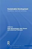 Sustainable Development : Capabilities Needs and Well-Being, Omann, Ines, 0415586526