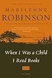 "When I Was a Child I Read Books Essays" av Marilynne Robinson
