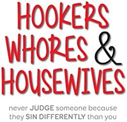 Hookers Whores & Housewives: Never Judge Someone Because They Sin Differently Than You