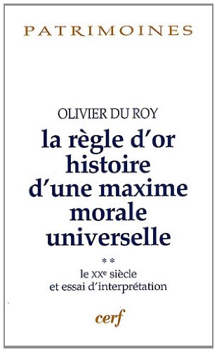 La  règle d'or, histoire d'une maxime morale universelle