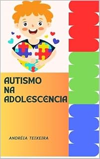 Livro AUTISMO NA ADOLESCÊNCIA : Adolescência Diferente de Lucas