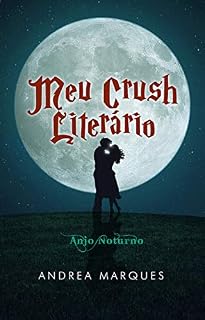 Livro Meu Crush Literário: Anjo Noturno