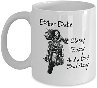 Bad Assy Biker Babe- 11oz White Coffee/Tea/Wine Mug Perfect Holiday Gift for the Biker/Motorcycle Riding Woman, Wife, Girlfriend, Sister or Grandmother in your Life