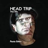 Head Trip: The 80s: Photographs by Paula Gillen (Volume 1) by 