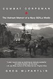Combat Corpsman: The Vietnam Memoir of a Navy Seals Medic by Greg McPartlin