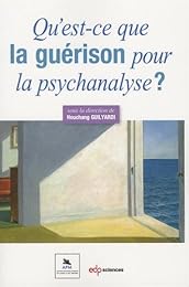 Qu'est-ce que la guérison pour la psychanalyse ?