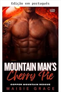Livro Torta de cereja do homem da montanha (Resgate de Copper Mountain Livro 1)