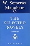The Selected Novels- Vol 1 - Liza Of Lambeth, Cakes And Ale, Theatre