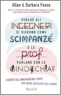 Allan Pease, Barbara Pease – Perché gli ingegneri si siedono come gli scimpanzé e le prof parlano con le ginocchia (2011)