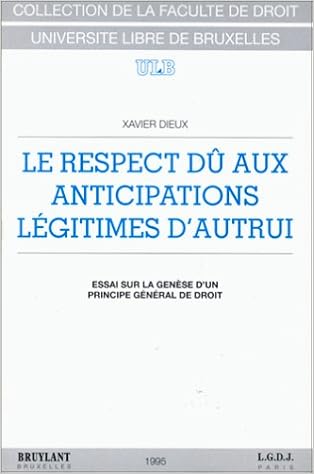 Respect Du Aux Anticipations Legitimes D Autrui Essai Sur La Genese D Un Principe General De Droit French Edition Amazon Com Books Respect Du Aux Anticipations Legitimes D Autrui Essai Sur La Genese D Un Principe General De Droit French Edition Amazon Com Books