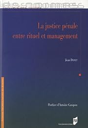 La  justice pénale entre rituel et management