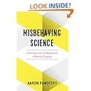 Misbehaving Science: Controversy and the Development of Behavior Genetics