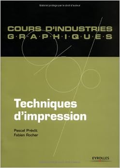 Techniques d'impression, by Fabien Rocher Techniques d'impression, by Fabien Rocher