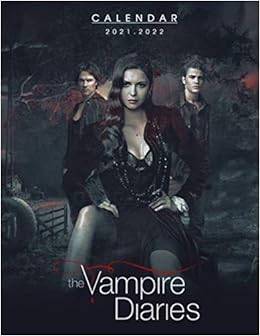 The Vampire Diaries: 2021 – 2022 Tv Series & Movie Calendar – 18 Months – 8.5 X 11 Inch High Quality Images : Barse, Renaud: Amazon.fr: Livres