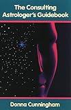 The Consulting Astrologer's Guidebook